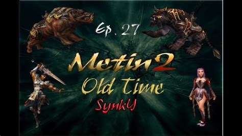 metin2 good times|metin2 old times.
